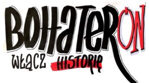 Czytaj więcej o: Akcja BohaterON w Twojej szkole